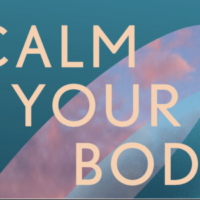 Introducing "Calm Your Body Heal Your Mind"
